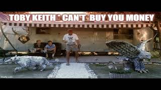 Watch Toby Keith Cant Buy You Money video
