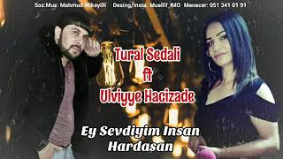 Tural Sedali ft Ulviyye Hacizade - Ey Sevdiyim Ins