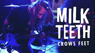 Watch Milk Teeth Crows Feet video