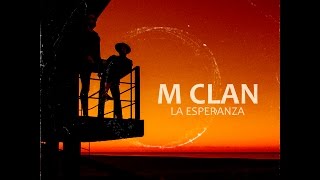 Video La Esperanza M-Clan