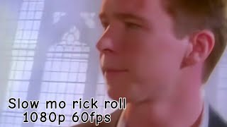 Getting Rick Rolled In Slow Motion 1080P 60Fps