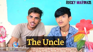 The Uncle Chacha Ji --- Rocky Marwadi