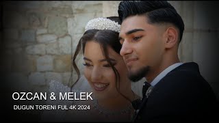 Özcan & Melek 𝔻𝕦𝕘𝕦𝕟 𝕋𝕠𝕣𝕖𝕟𝕚 4K 2024