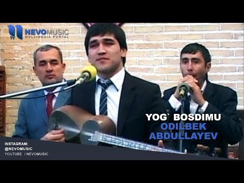 Odilbek Abdullayev - Yog' Bosdimu