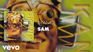 Watch Skank Sam video