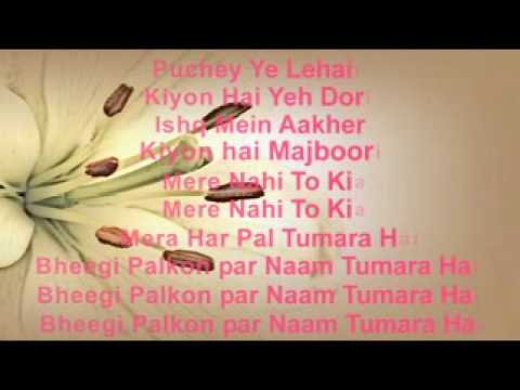 bheegi palkon par naam tumara hai Mr Asif Bhatti