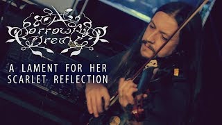 Watch A Sorrowful Dream A Lament For Her Scarlet Reflection video