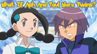 What If Ash And Paul Were Twins? (Part 12)