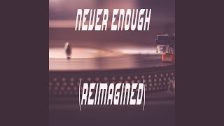 Never Enough Reimagined Originally Performed By Kelly Clarkson Instrumental Never Enough Reimagined Originally Performed By Kelly Clarkson Instrumental
