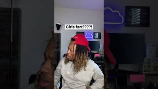 Do Girls Fart ???