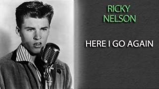 Watch Ricky Nelson Here I Go Again video