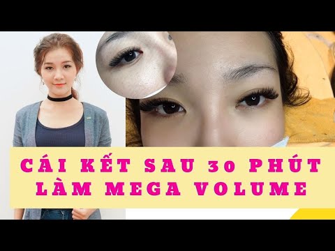 HỌC NỐI MI VOLUME | CÁI KẾT SAU 30 PHÚT LÀM MEGA VOLUME