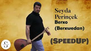 Seyda Perinçek  Berxo - Speed Up