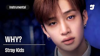 Stray Kids – Why? | Instrumental