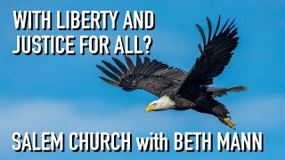 With Liberty and Justice for All? | July 4, 2021