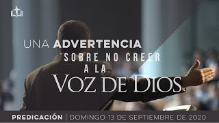 Una advertencia contra no creer a la Voz de Dios - Servicio Dominical IBN