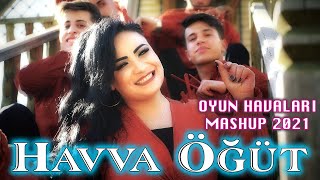 Havva Öğüt Oyun Havaları ( MASHUP 2021 ) Ozi Produksiyon