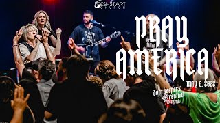 DOR WKND: Pray America | May 6, 2022