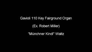 Münchner Kindl - Gavioli 110 Key Fairground Organ