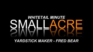 Whitetail Minute: Yardstick Maker - Fred Bear
