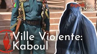 Kaboul La Vie Sous Le Régime Taliban Villes Violentes Doentaire Hd