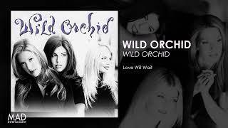 Watch Wild Orchid Love Will Wait video