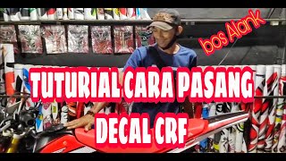 Tutorial Cara Pasang Decal Honda Crf 150 Bos Alank