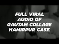 Audio Viral of Gautam Collage Hamirpur Case