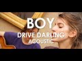Boy - Drive Darling - Acoustic [ Live in Paris ]