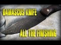 Damascus Knife - Grinding, Heat treat, handles, & More Damascus Knife - Grinding, Heat treat, handles, & More