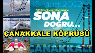 Çanakkale 1915 Köprüsü 55. Mega Tabliye Montajı Nereye Getirildi İşte Son Durum