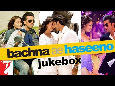 Bachna Ae Haseeno - Audio Jukebox - Ranbir Kapoor | Bipasha...