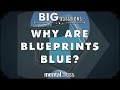 Why are blueprints blue?  - Big Questions - (Ep. 206)
