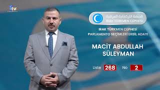 Macit Abdullah Süleyman Irak Türkmen Cephesi Erbil Adayı Aday No 2, Liste No 268