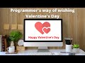 Programmer's way of wishing Valentine's Day