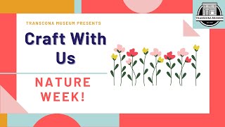 Craft with Us - Nature Week