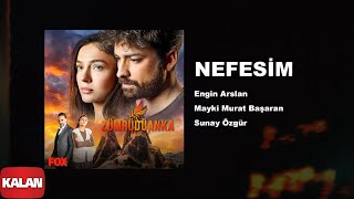 Mayki Murat Başaran - Nefesim  [ Zümrüdüanka Dizi Müzikleri © 2020 Kalan Müzik ]