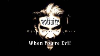 Watch Voltaire When Youre Evil video