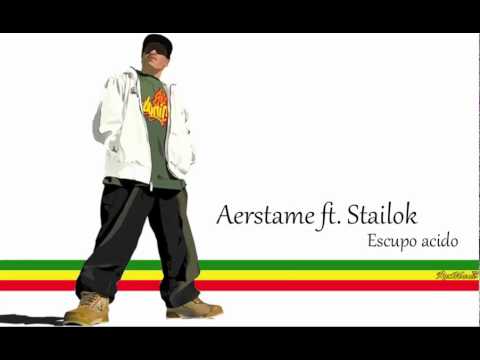 Aerstame Ft. Stailok - Escupo acido