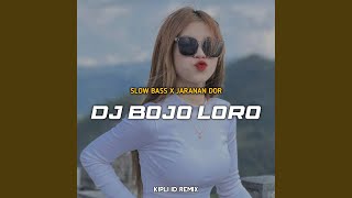 Dj Bojo Loro Slow B X Jaranan Dor Inst