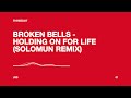 Broken Bells - Holding On For Life (Solomun Remix) / (THREEDOT EQUALIZER)