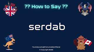 How To Pronounce Serdab? Correctly Pronunciation Planet