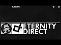 [EDM] - Direct - Eternity [Monstercat Release]
