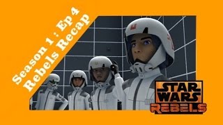 Star Wars Rebels Recap Season 1 Episode 4