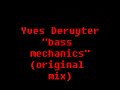 Yves Deruyter "bass mechanics"[HQ]