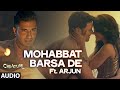 Exclusive: "Mohabbat Barsa De" Full AUDIO Song | Arjun | Arijit Singh | Creature 3D | Sawan Aaya Hai