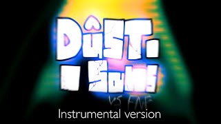 Dust Sans Vs Friday Night Funking ( Soundtrack #1, Instrumental Version )