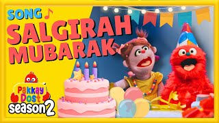 Saalgirah Mubarak Pakkay Dost Season 2 Song
