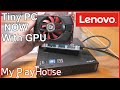 Tiny Lenovo with External GPU or HBA/RAID Controller - 1206