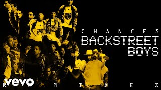 Backstreet Boys - Chances (Kat Krazy Remix (Audio))